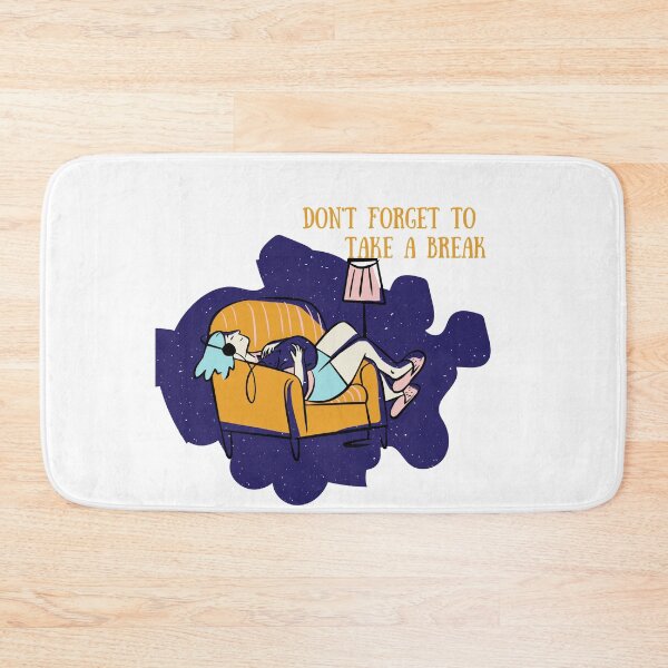 Item preview, Don't Forget To Take a Break designed and sold by spsantosDESIGN.