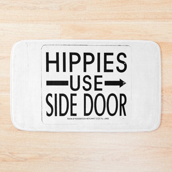 Item preview, Hippies Use Side Door Sign - dePace' designed and sold by mrpropcake.