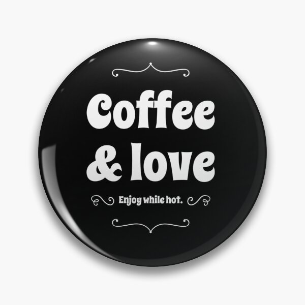Item preview, Coffee & Love Enjoy While Hot designed and sold by Coffeedrip.