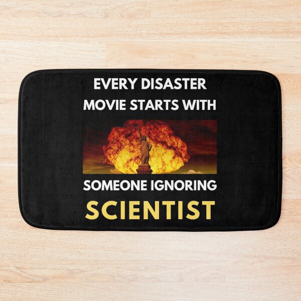 Item preview, Every Disaster Movie Starts With Someone Ignoring Scientist  designed and sold by Vimbuy.