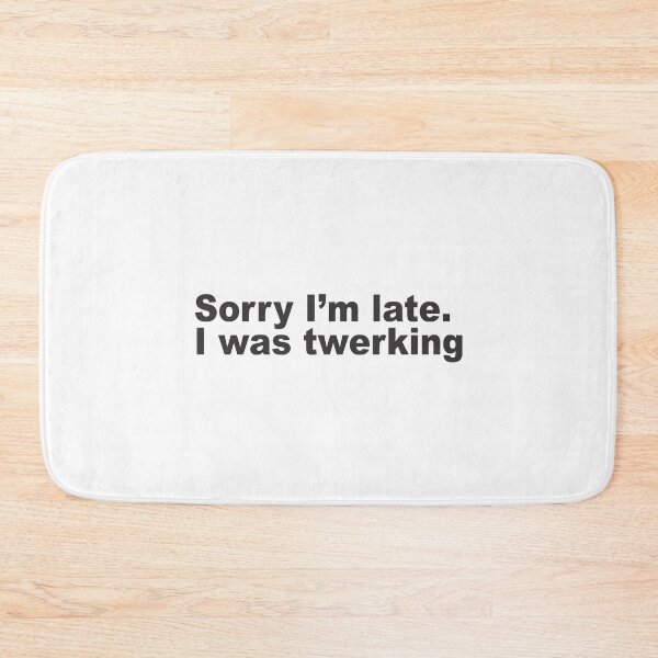 Item preview, Sorry I'm late. I was twerking (black version) designed and sold by Diversity-illus.
