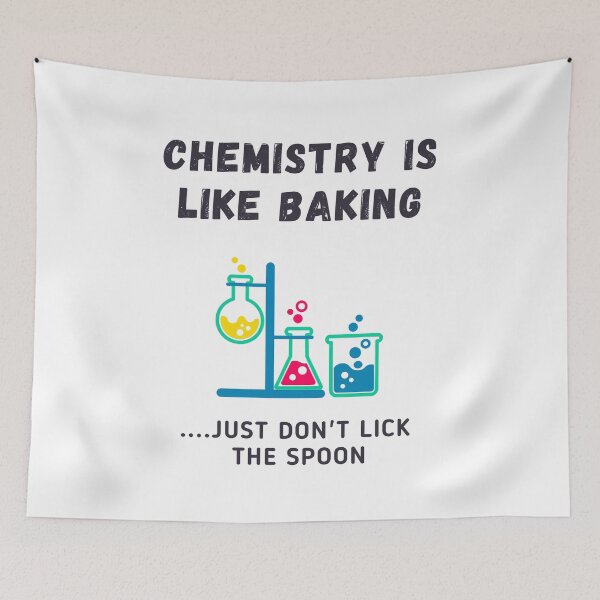 Item preview, Chemistry Is Like Baking... Just Don't Lick The Spoon designed and sold by Sci-Ninja-Blog.
