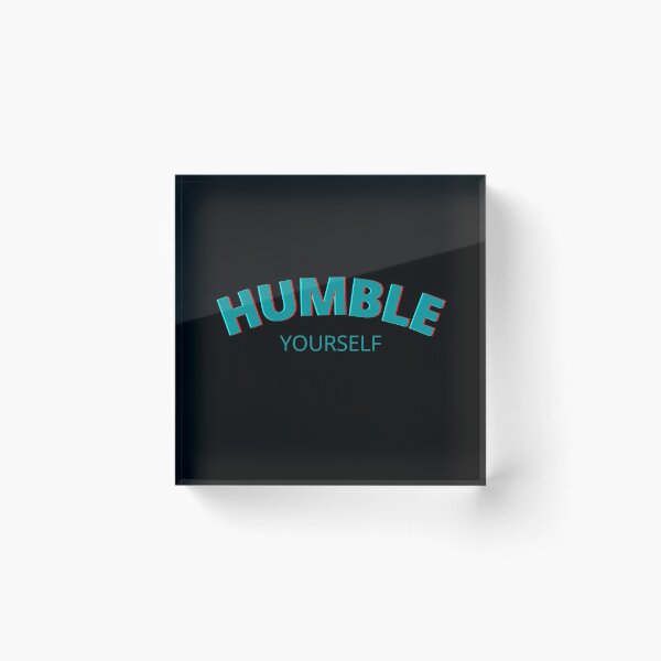 Item preview, Humble Yourself designed and sold by Vittorio Shop.