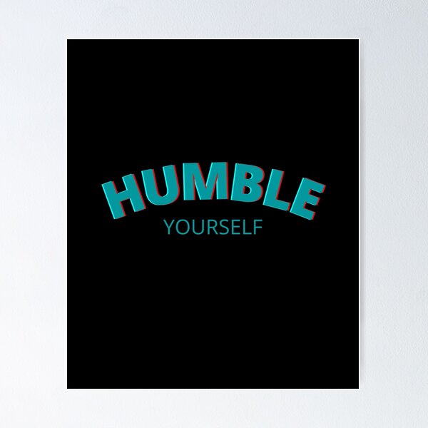 Item preview, Humble Yourself designed and sold by Vittorio Shop.