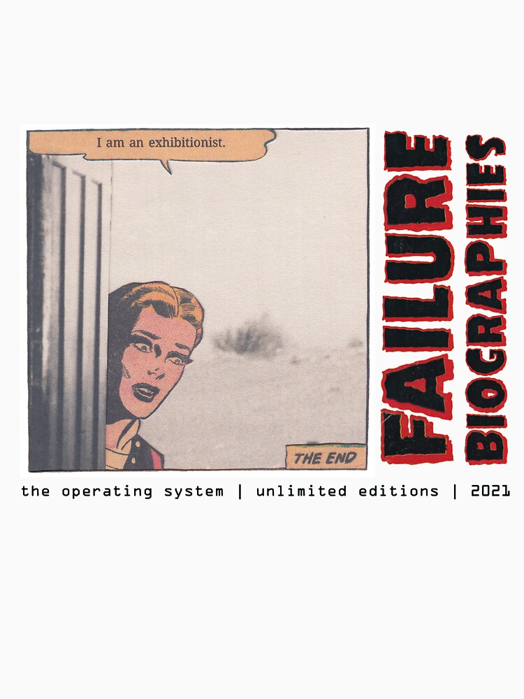 Thumbnail 7 of 7, Classic T-Shirt, FAILURE BIOGRAPHIES : "I am an exhibitionist." designed and sold by theOSandLL.