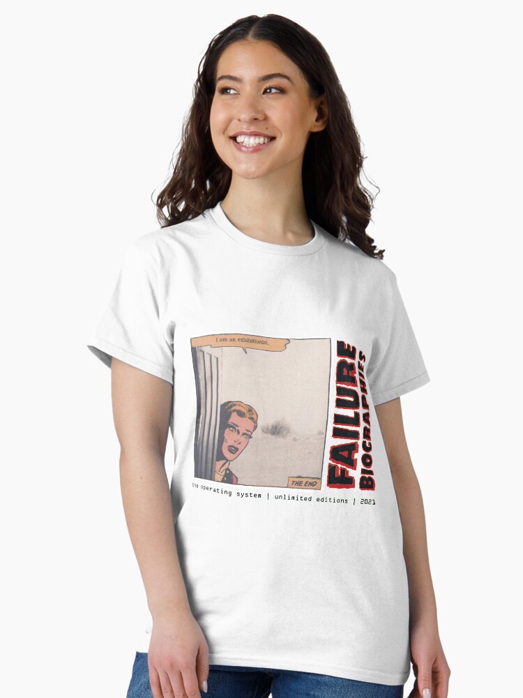 Thumbnail 2 of 7, Classic T-Shirt, FAILURE BIOGRAPHIES : "I am an exhibitionist." designed and sold by theOSandLL.
