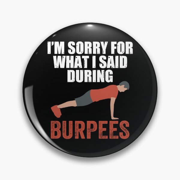 Item preview, I'm Sorry For What I Said During Burpees designed and sold by AmethystMurad.