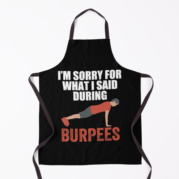 Item preview, I'm Sorry For What I Said During Burpees designed and sold by AmethystMurad.