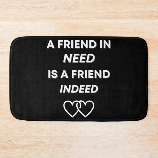 Item preview, A Friend In Need Is A Friend Indeed designed and sold by Johan Liebert.