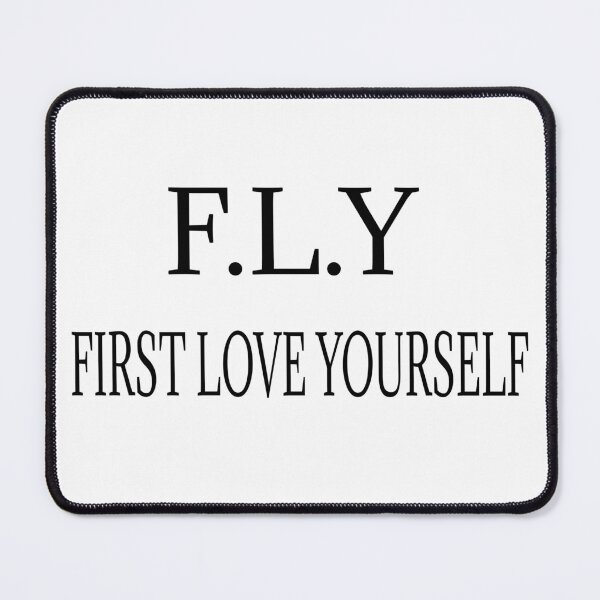 Item preview, F.L.Y First Love Yourself ,self love designed and sold by WeGotThat.