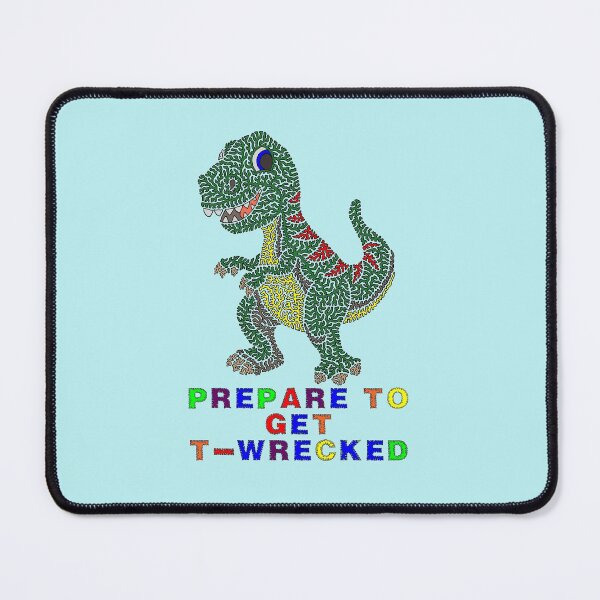 Item preview, Prepare To Get T-Wrecked designed and sold by Maxwell Nightser.