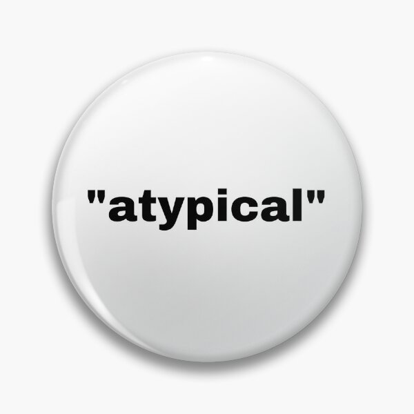 Item preview, "atypical" single word with quotation marks designed and sold by JonathanFTR.