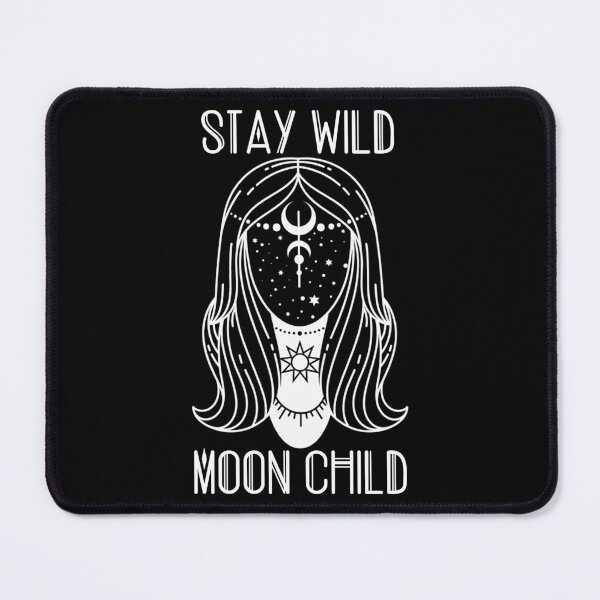 Item preview, Stay Wild Moon Child designed and sold by Parkerzz.