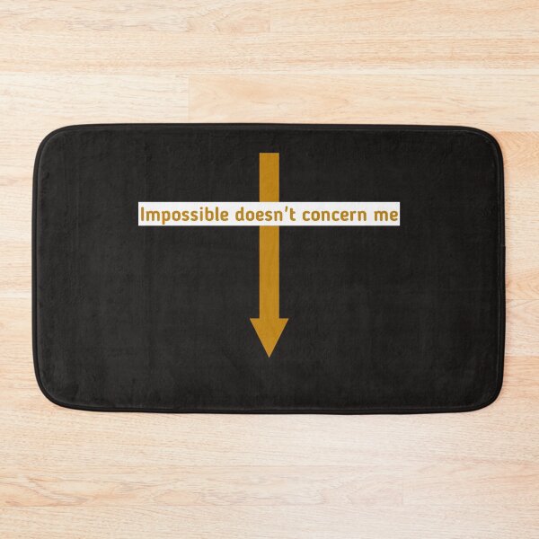 Item preview, Impossible doesn't concern me designed and sold by SarahMohanad.