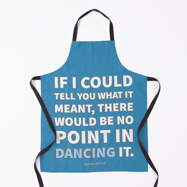 Item preview, The Point of Dancing - Isadora Duncan Quote designed and sold by infinitetango.