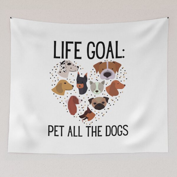 Item preview, Life Goal: Pet All The Dogs designed and sold by MeaganMoo.
