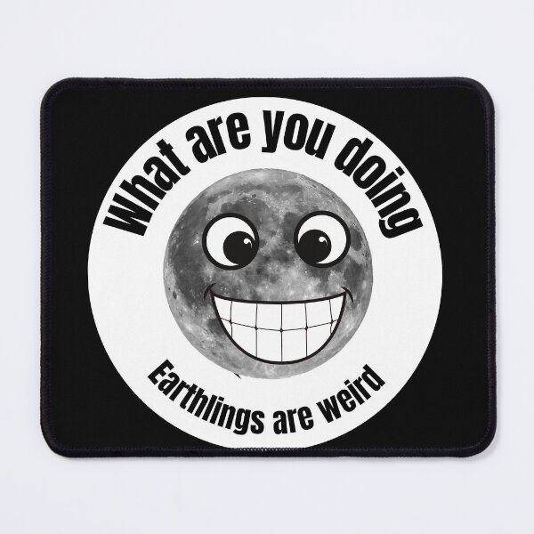 Item preview, Laughing moon, earthlings are weird. designed and sold by Teddybear-2021.