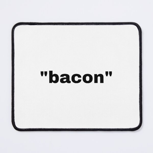 Item preview, "bacon" single word with quotation marks designed and sold by JonathanFTR.