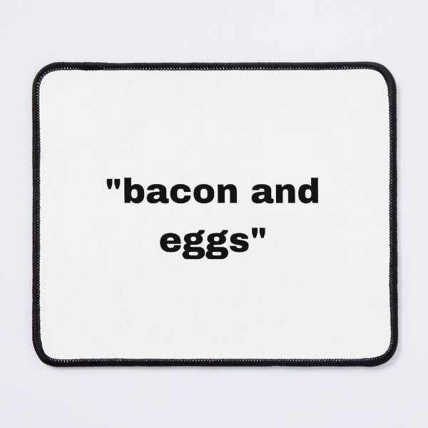Item preview, "bacon and eggs" simple phrase with quotation marks designed and sold by JonathanFTR.