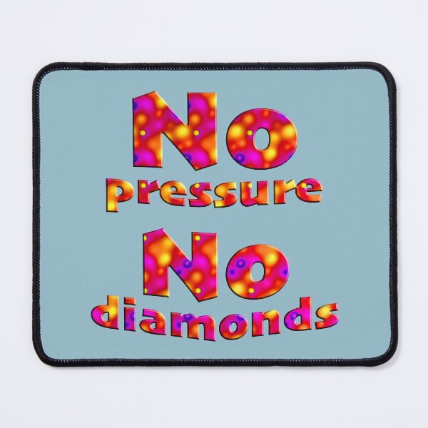 Item preview, No pressure, no diamonds designed and sold by Klementsen.
