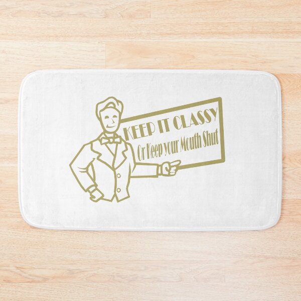 Item preview, Keep It Classy,Or keep your mouth shut -  ArtbyMichaelH designed and sold by mhubbard92.