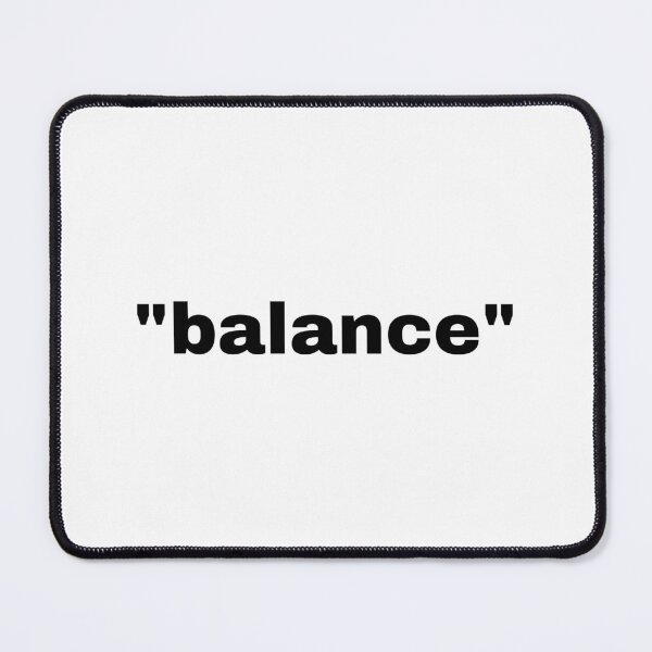 Item preview, "balance" single word with quotation marks designed and sold by JonathanFTR.