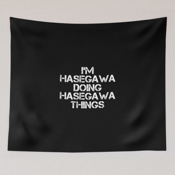 Item preview, Hasegawa Name T Shirt - I'm Hasegawa Doing Hasegawa Things Name Gift Item Tee designed and sold by merystowe1.