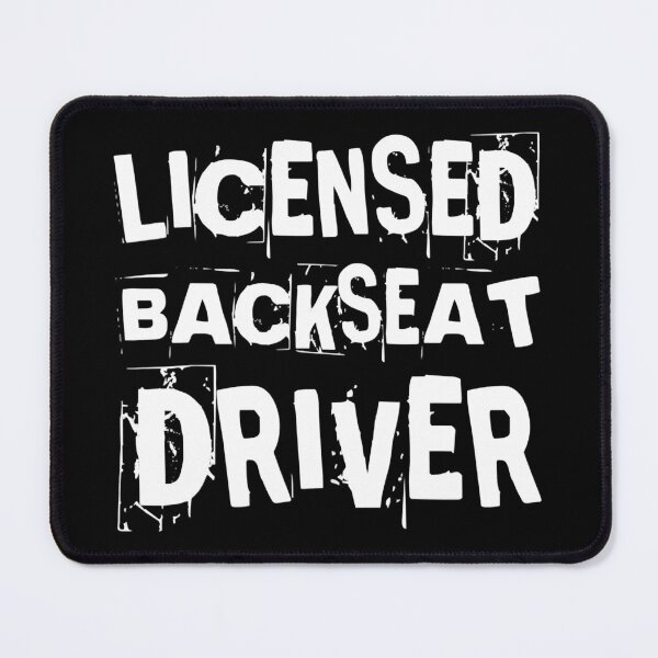 Item preview, Licensed Backseat Driver Passenger Road Trip Back Seat designed and sold by RaymondPurves.