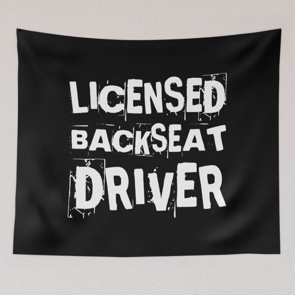 Item preview, Licensed Backseat Driver Passenger Road Trip Back Seat designed and sold by RaymondPurves.