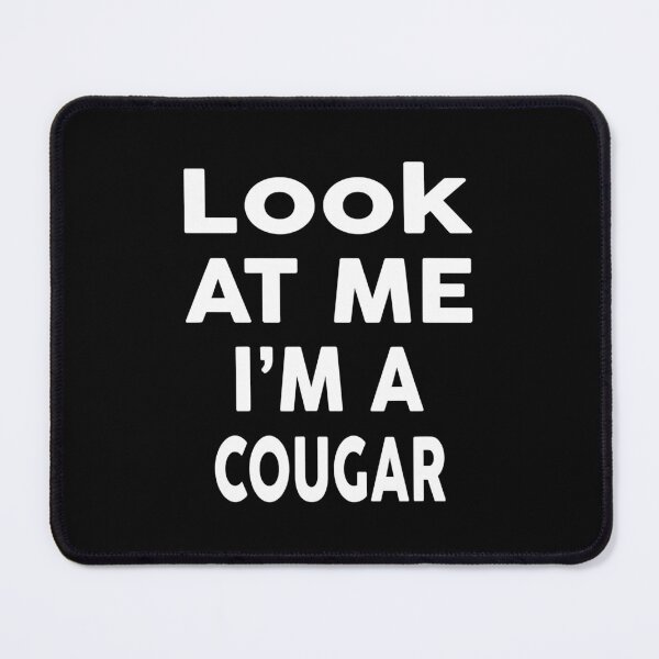 Item preview, Look at Me I'm A Cougar Halloween Costume designed and sold by RaymondPurves.