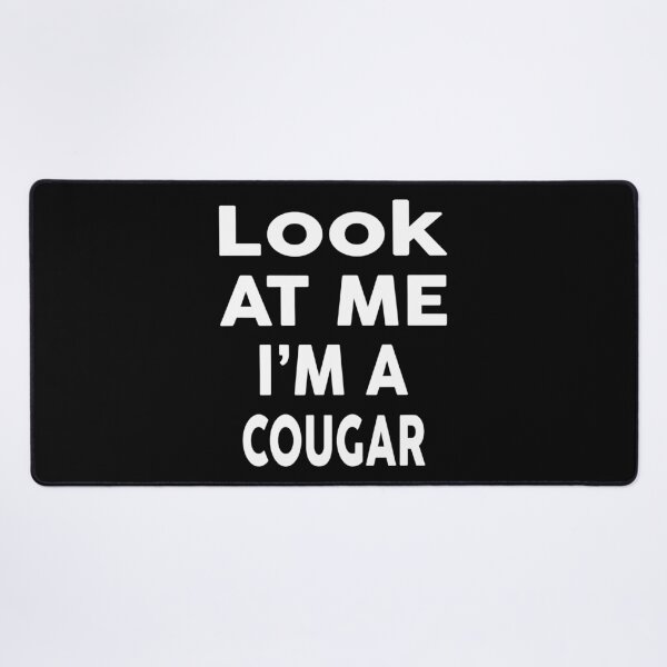 Item preview, Look at Me I'm A Cougar Halloween Costume designed and sold by RaymondPurves.