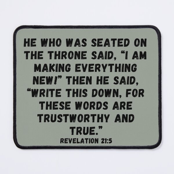 Item preview, Bible Verse Revelation 21:5 “I am making everything new!” ... designed and sold by Sheepherder120.