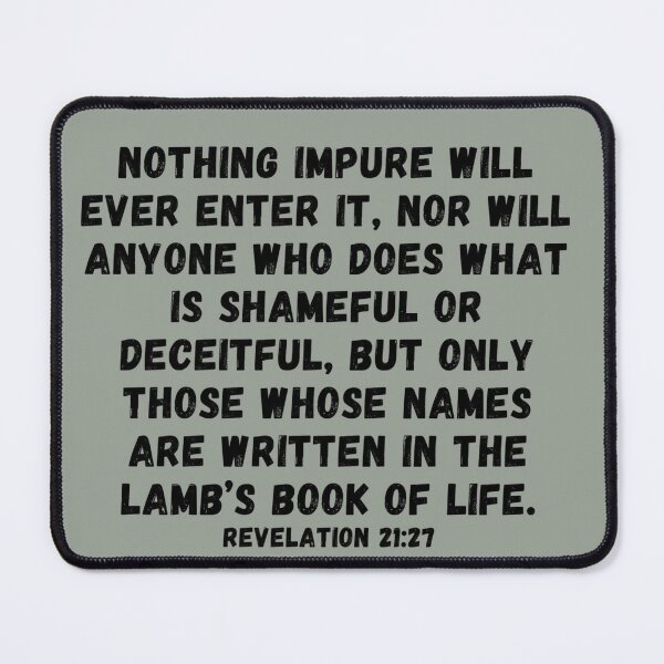Item preview, Bible Verse Revelation 21:27 Nothing impure will ever enter it ... designed and sold by Sheepherder120.