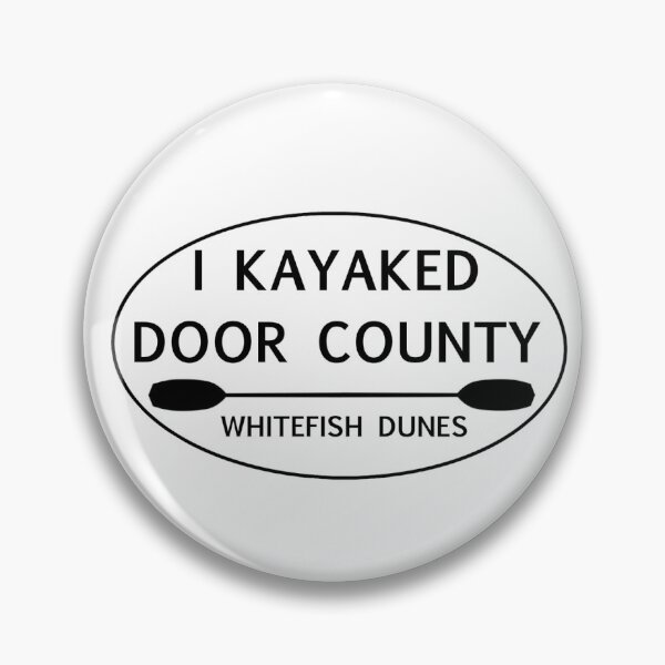 Item preview, I Kayaked Door County Whitefish Dunes designed and sold by DesignsByGQ.