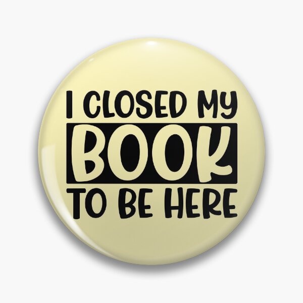 Item preview, I Closed My Book To Be Here designed and sold by kamrankhan.