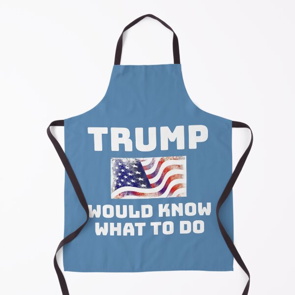 Item preview, Trump Would Know What To Do! designed and sold by Twittlefish.