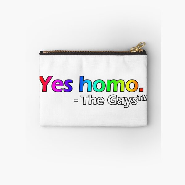 Item preview, Yes homo. - The Gays tm designed and sold by MistyFigs.
