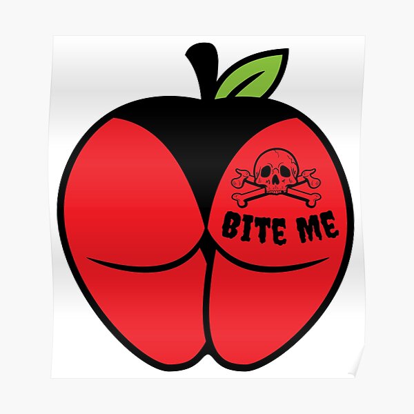 Bite Me Poison Red Apple Butt Poster For Sale By Partysparkle Redbubble