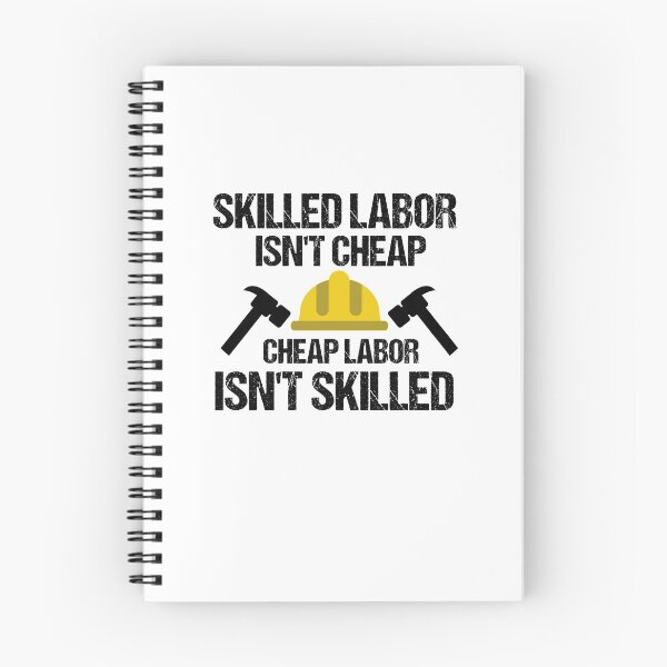 Item preview, Skilled Labor Isn't Cheap Cheap Labor Isn't Skilled designed and sold by imaneless.