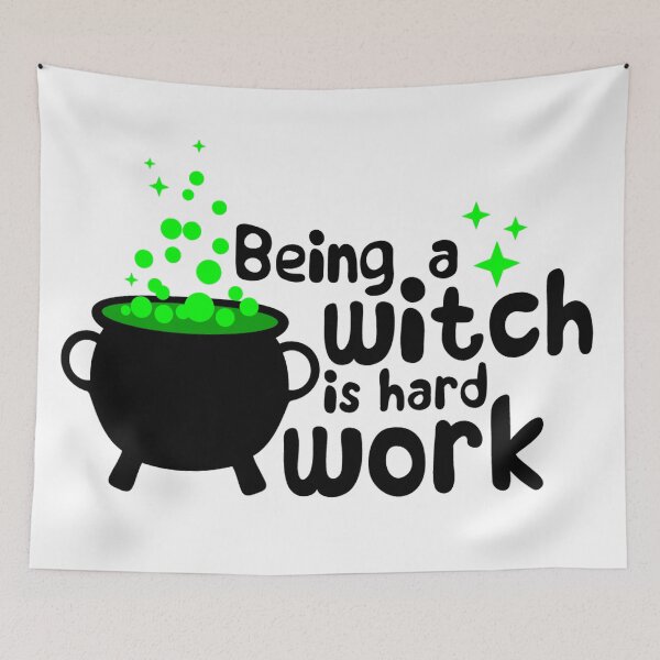 Item preview, Being a witch is hard work- Halloween witch designed and sold by Designs Of all kinds.