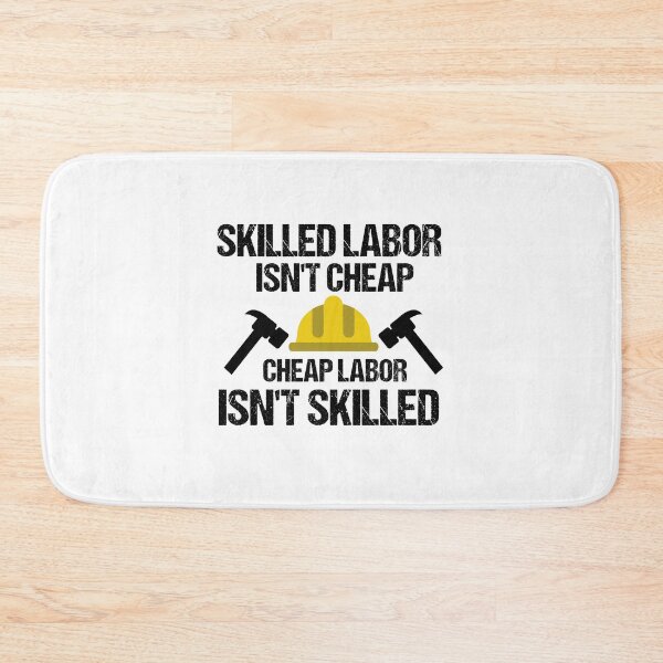 Item preview, Skilled Labor Isn't Cheap Cheap Labor Isn't Skilled designed and sold by imaneless.