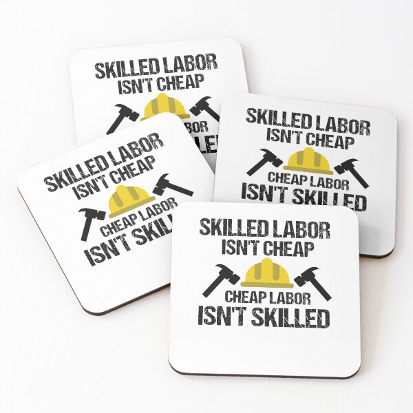 Item preview, Skilled Labor Isn't Cheap Cheap Labor Isn't Skilled designed and sold by imaneless.