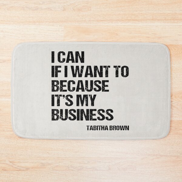 Item preview, I Can If I Want to Because It’s My Business - Tabitha Brown Quote designed and sold by kindxinn.
