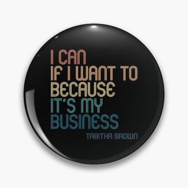 Item preview, I Can If I Want to Because It’s My Business - Tabitha Brown Quote - Retro Colors designed and sold by kindxinn.