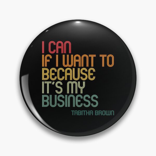 Item preview, I Can If I Want to Because It’s My Business - Tabitha Brown Quote - Retro Colors designed and sold by kindxinn.