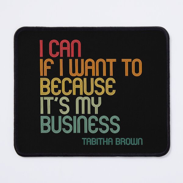 Item preview, I Can If I Want to Because It’s My Business - Tabitha Brown Quote - Retro Colors designed and sold by kindxinn.