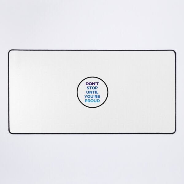 Item preview, DON'T STOP UNTIL YOU'RE PROUD designed and sold by Inspirationmotivation.