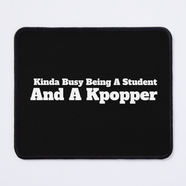 Item preview, Kinda Busy Being A Student And A Kpopper designed and sold by Edenjodie.