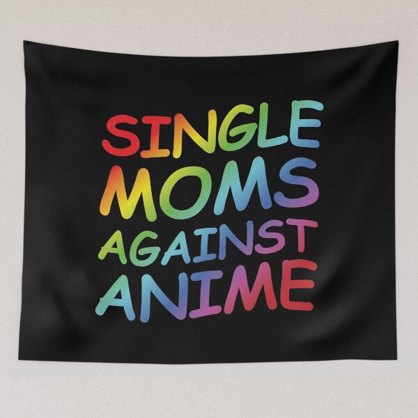 Item preview, Single Moms Against Anime designed and sold by OldDannyBrown.