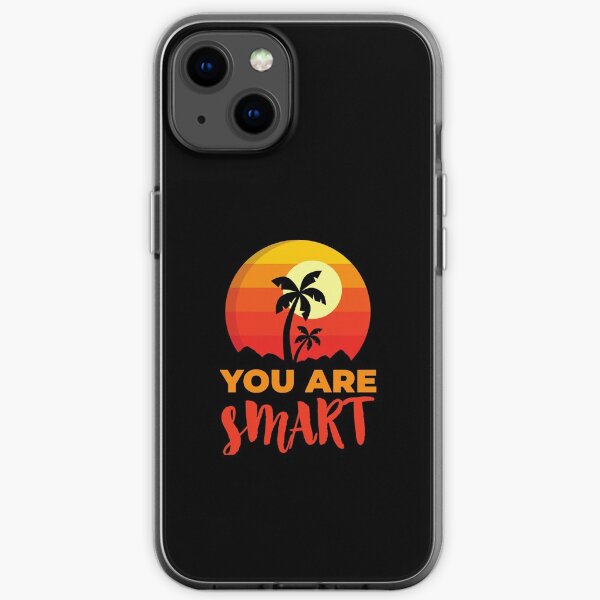 You Are Smart Beach, Positive Affirmation Gift, Positive Message Inspirational Quotes, Inspiring Thoughts Self Love iPhone Soft Case